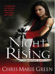 Night Rising (Vampire Babylon #1) - Chris Marie Green