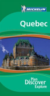 Michelin le Guide Vert le Quebec - Michelin Travel Publications