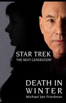 Death in Winter: Star Trek: The Next Generation - Michael Jan Friedman