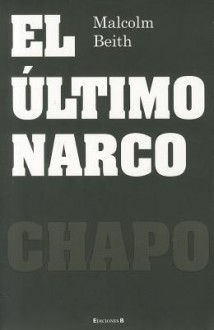 El Ultimo Narco - Malcolm Beith