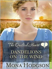 Dandelions on the Wind - Mona Hodgson