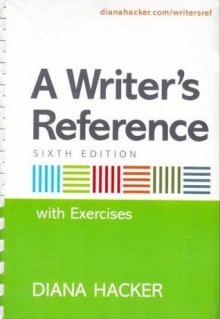 A Writer's Reference: With Exercises [With CDROM and Working with Sources Quick Reference and Book] - Diana Hacker