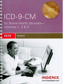 ICD-9-CM Expert for Home Health Services: Volumes 1, 2 & 3 - Anita C. Hart, Melinda S. Stegman, Beth Ford