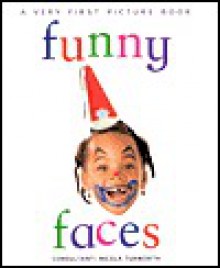 Very First Picture Series: Funny Faces (Very First Picture Books (Lorenz Hardcover)) - Nicola Tuxworth