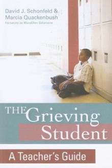 Grieving Student - David Schonfeld, Marcia Quackenbush