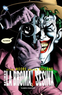 Batman: La broma asesina (Edición Absolute) - Alan Moore, Brian Bolland