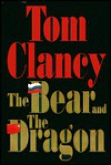 The Bear and the Dragon: Part 2 of 3 - Michael Prichard, Tom Clancy