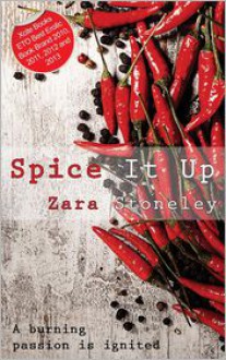 Spice It Up - An Erotic Novella - Zara Stoneley