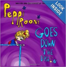 Peppi Rooni, Goes Down The Drain - Tim Campbell