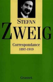 Correspondance 1897 - 1919 - Stefan Zweig