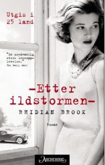 Etter ildstormen - Rhidian Brook, Ragnhild Eikli