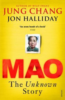 Mao: The Unknown Story - Jung Chang, Jon Halliday