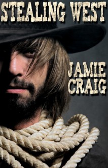 Stealing West - Jamie Craig