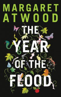 The Year of the Flood - Margaret Atwood