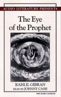 The Eye of the Prophet - Kahlil Gibran