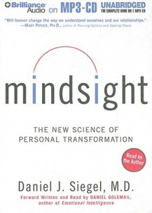 Mindsight: The New Science Of Personal Transformation - Daniel J. Siegel