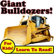 Big Bulldozers: Giant Bulldozer Photos And Dirt Action On The Jobsite! (Over 50 Photos of Giant Bulldozers Working) - Kevin Kalmer