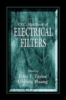 CRC Handbook of Electrical Filters - John Taylor