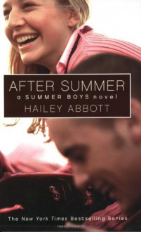 Summer Boys #3: After Summer - Hailey Abbott