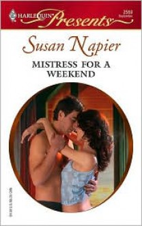 Mistress for a Weekend - Susan Napier