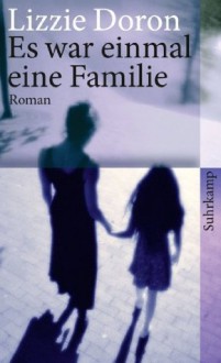 Es war einmal eine Familie (suhrkamp taschenbuch) (German Edition) - Lizzie Doron