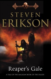 Reaper's Gale: Book Seven of The Malazan Book of the Fallen - Steven Erikson