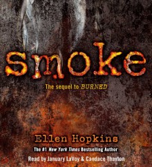 Smoke - Ellen Hopkins, January LaVoy, Candace Thaxton