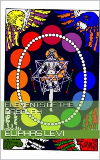 Elements of the Qabalah - Éliphas Lévi