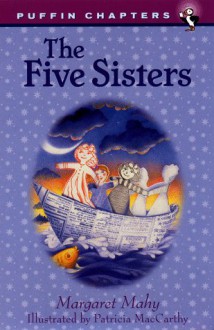 The Five Sisters - Margaret Mahy, Virginia Leishman