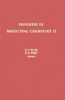 Progress in Medicinal Chemistry, Volume 15 - G.P. Ellis