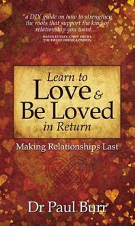 Learn to Love & Be Loved in Return - Paul Burr, Paul Loxley, Romilla Ready