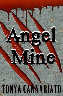 Angel Mine - Tonya Cannariato