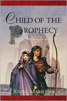 Child of the Prophecy - Juliet Marillier