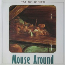 Mouse Around - Pat Schories