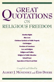 Great Quotations on Religious Freedom - Albert J. Menendez