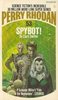 Spybot! - Clark Darlton, Wendayne Ackerman