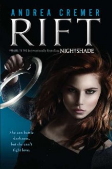 Rift: A Nightshade Novel - Andrea Cremer