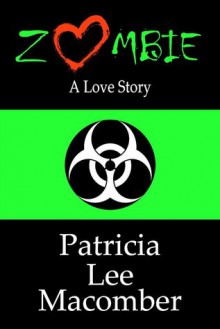 Zombie - A Love Story - Patricia Lee Macomber