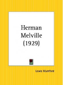 Herman Melville - Lewis Mumford