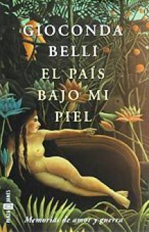 El país bajo mi piel - Gioconda Belli