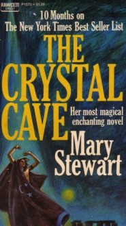 The Crystal Cave (Merlin/Arthurian Saga, #1) - Mary Stewart