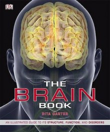 The Brain Book - Rita Carter, Susan Aldridge, Steve Parker, Martyn Page