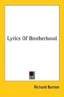 Lyrics of Brotherhood - Richard Francis Burton