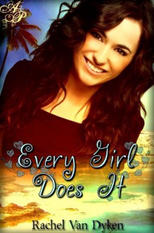 Every Girl Does It - Rachel Van Dyken