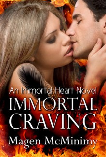 Immortal Craving - Magen McMinimy, Cynthia Shepp