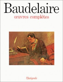 Oeuvres Complètes - Charles Baudelaire