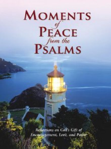 Moments of Peace from the Psalms - Bethany House