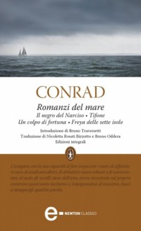 Romanzi del mare - Bruno Oddera, Nicoletta Rosati Bizzotto, Joseph Conrad, Bruno Traversetti