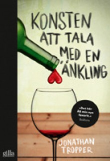 Konsten att tala med en änkling - Jonathan Tropper