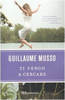 Ti Vengo A Cercare - Guillaume Musso, Valeria Pazzi